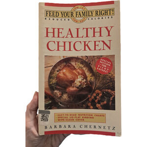 Feed Your Family Right: Reduced Calories Healthy Chicken by Barbara Chernetz